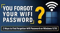 Forgot Wifi Password - 2 Ways to Find Wi-Fi Password on Windows 11/10 PC or Laptop