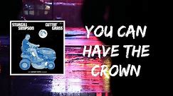 You Can Have the Crown (Lyrics) by Sturgill Simpson