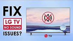 How to fix LG TV No Sound Issues?