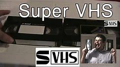 VHS and SVHS Super VHS