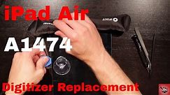 iPad Air Digitizer Replacement - A1474 - inc. lots of tips and tricks