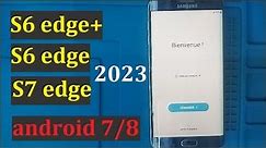 Samsung S6 Edge Plus, S6 Edge,S6,S7 Edge / FRP Bypass/ android : 7,8 Without Pc