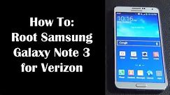 How to Root Samsung Galaxy Note 3 for Verizon (SN-N900V)