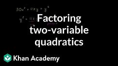 Example 6: Factoring quadratics with two variables | Algebra I | Khan Academy