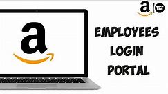 How to Login Amazon Employee Account | Amazon Employees Login Portal