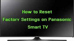 How to Reset Factory Settings on Panasonic Smart TV | Reset Factory Settings | Panasonic TV