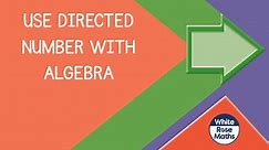 Spr8.1.2 - Use directed number with algebra
