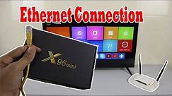How to Connect Wire Ethernet to X96 Mini Smart TV Box