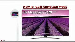 LG Nanocell TV: How to reset Audio and Video