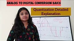 Analog to Digital Conversion Principles||Quantization Detailed Explanation||PSC