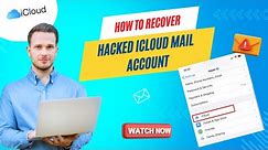 How to Recover Hacked iCloud Mail Account? | Help Email Tales