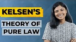 Kelsen's Pure Theory of Law | Concept of Grundnorm