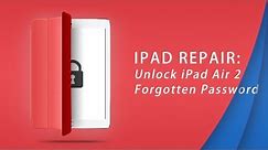 How to Unlock iPad Air 2 iCloud ID Forgotten Password iPad | Motherbaord Repair