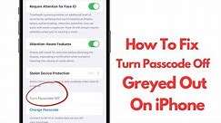How To Fix Turn Passcode Off Is Greyed Out On iPhone ( IOS 17 ) 2024
