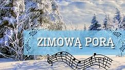 Zimową porą - Piosenka na zimowe dni ❄️