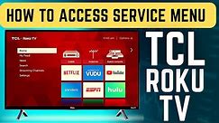 HOW TO ACCESS TCL ROKU TV SECRET SERVICE MENU, FACTORY RESET CODE