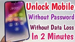 Unlock Mobile Without Password & Data Loss | How To Unlock Android Phone Forgot Password Lock