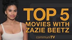 Top 5 Zazie Beetz Movies
