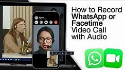 How to Record WhatsApp or Facetime Video Call with Audio! [iPhone & PC]