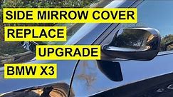 BMW X3 Side Mirror Cover Replacement Or Upgrade - Easy DIY - 2011-2014
