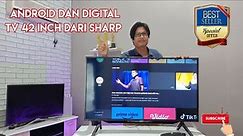 Review Tv Led Sharp 2T-C42BG1I Android dan Digital Tv 42 inch