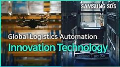 Samsung SDS Global Logistics Automation │ Innovation Technology