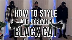 HOW TO STYLE AIR JORDAN 4 BLACK CAT (On Foot review) |
