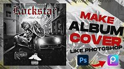 How To Make Album Cover In Android | Make Mixtape Cover Art In PicsArt | Artwork Like Photoshop
