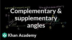 Complementary and supplementary angles | Angles and intersecting lines | Geometry | Khan Academy