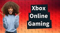 How do you play online with friends on Xbox?