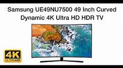 Samsung UE49NU7500 49 Inch Curved Dynamic 4K Ultra HD HDR TV Features
