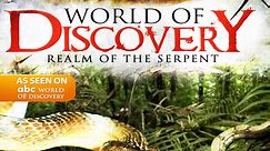 World of Discovery Season 1 Episode 1 World Of Discovery - Realm of the Serpent