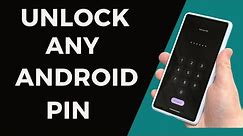 Unlock Android Phone PIN Without Data Loss or Factory Reset 2024 - Unlock Forget PIN