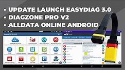 UPDATE LAUNCH EASYDIAG 3.0 | DIAGZONE PRO V2 | ALLDATA ONLINE ANDROID.
