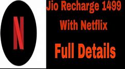 Jio Recharge 1499 Plan Full Details|| Jio Recharge With Netflix Subscription ||