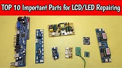 TOP 10 Important Parts for LCD LED TV Repairing