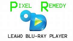 A Free Blu-ray player for PC: LEAWO Blu-ray Player