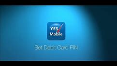 Set Debit Card PIN using YES MOBILE
