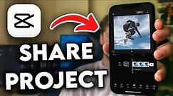 How to Share CapCut Project in Mobile (2023)