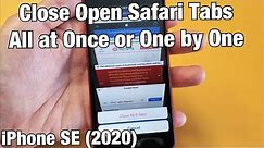 iPhone SE (2020): How to Close Open Safari Browser Tabs "All at Once" or "One by One"