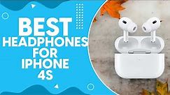 Best Headphones For iPhone 4s in 2024: Unbiased Reviews and Comparison