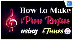 How To Make iPhone Ringtone using iTunes