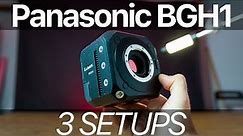 Panasonic DC-BGH1: Overview & 3 Setups