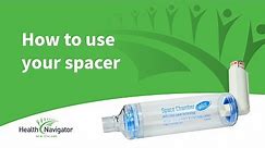 How to use your Spacer device