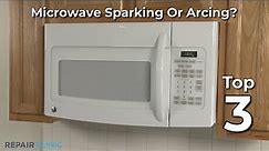 Microwave Sparking/Arcing — Microwave Troubleshooting