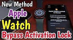 New Apple Watch Bypass iCloud Lock | Permanently iCloud Lock Removal | Unlock Activation Lock