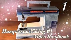 Husqvarna Viking #1 & 1100 Owners Handbook Video (Part 1)