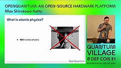 OpenQuantum: An Open Source Hardware Platform for Quantum Engineering - Max Shirokawa Aalto
