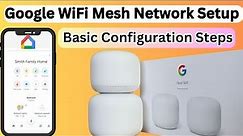 How to setup google WIFI mesh system || Google nest WIFI router step by step installation