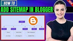 How to Add Sitemap in Blogger 2024 | Create BlogSpot XML Sitemap